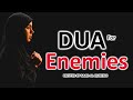 Powerful Dua That Will Protect You From Enemies Jealous People Haters Evil People Insha Allah ᴴᴰ