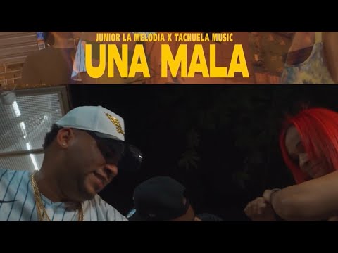 Tachuela Music X Junior La Melodía - Una Mala 😋    @Tachuelarecord