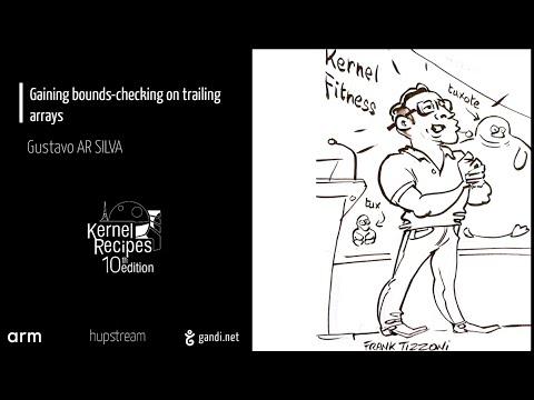Kernel Recipes 2023 - Gaining bounds-checking on trailing arrays