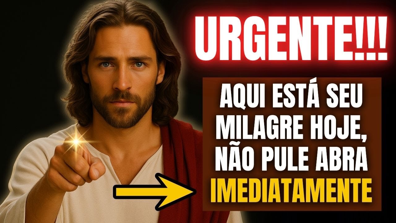 🔥 NÃO PULE! DEUS ESTÁ CLAMANDO POR VOCÊ... O MILAGRE É AGORA!