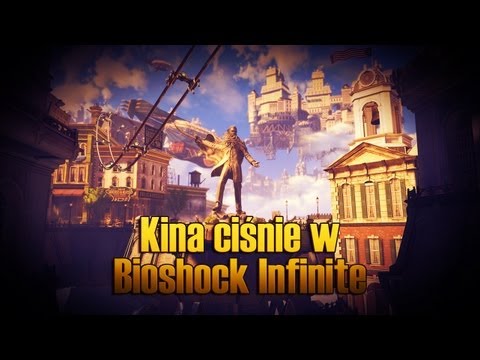 Kina ciśnie w Bioshock Infinite '20 - Zabili ptaka, koniec serii + podsumowanie gry