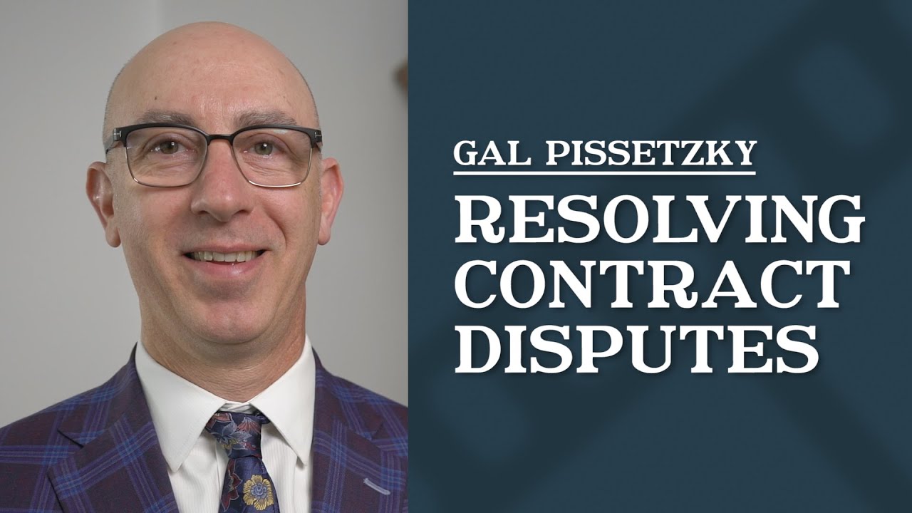 Resolving Contract Disputes | Gal Pissetzky