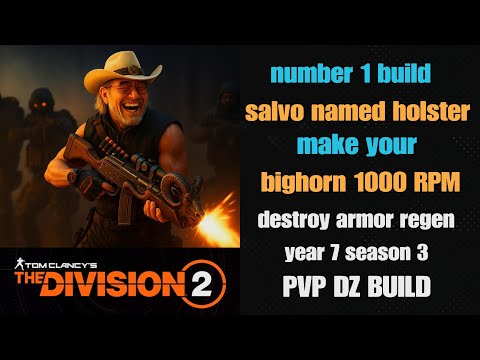 the division 2 New best Bighorn build with 1000 RPM for PvP solo gameplay using salvo named holster
