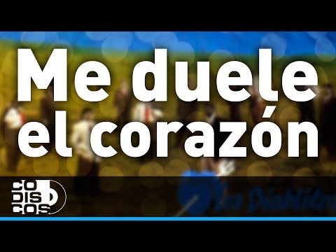 Me Duele El Corazón, Los Diablitos - Audio