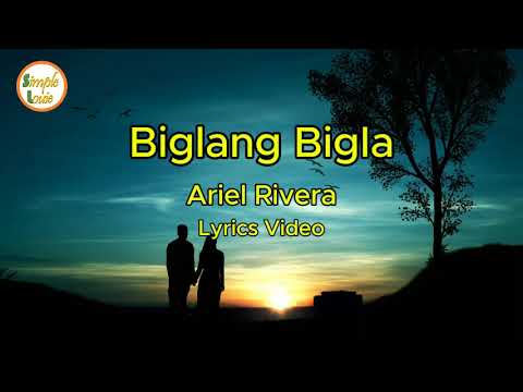 Biglang-Bigla - Ariel Rivera