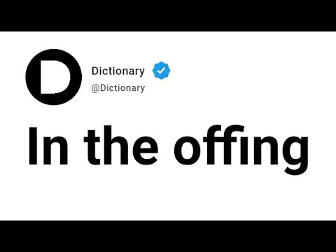 In the offing Meaning In English