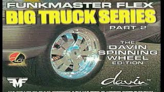 (Fire)🔥FunkMaster Flex-Big Truck Series pt2 The Davin Spinning Wheel Edition(2001)Bronx NYC sidesA&amp;B