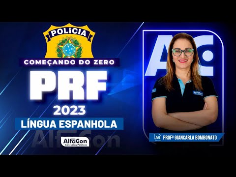 Concurso PRF 2023 - Começando do Zero - Língua Espanhola | Alfacon