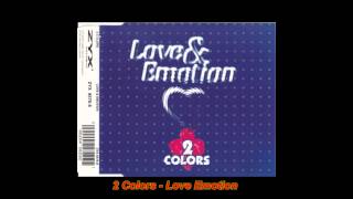 2 Colors - Love Emotion (Extended 170 BPM Mix)