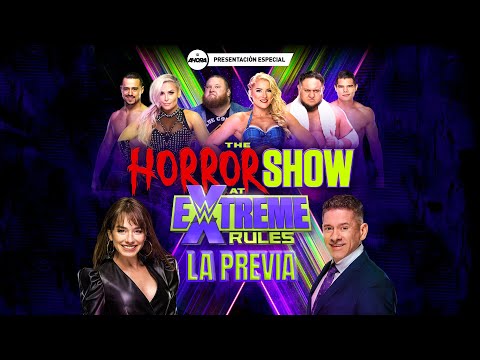 WWE Ahora Especial: LA PREVIA de El Show de Horrores en WWE Extreme Rules