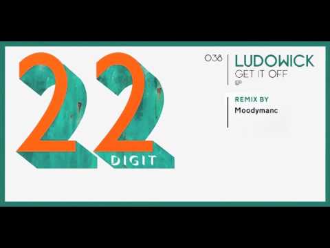 Ludowick - Get It Off (22DIGIT038)