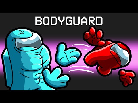 Bodyguard Mod in Among Us
