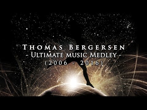 Thomas Bergersen: Ultimate Music Medley (2006–2016)