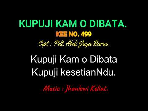 KEE 499 (Karaoke Version) - Jhonlewi Keliat. KUPUJI KAM O DIBATA.