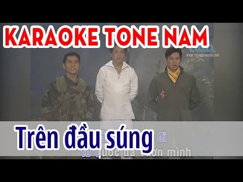 Trên Đầu Súng Karaoke Tone Nam - Philip Huy, Gia Huy, Lê Tâm | Asia Karaoke Beat Chuẩn