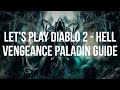 Let's Play Diablo 2 - Avenger (Vengeance) Guided Playthrough - Part Hell