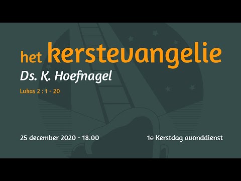 1ᵉ Kerstdag avonddienst Lukas 2 - Ds. K. Hoefnagel