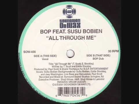 BOP Feat SuSu Bobien - All Through Me (BOP Dub)