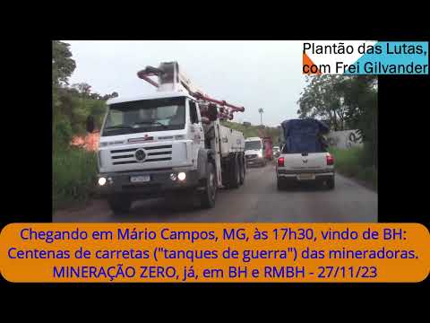 Centenas de carretas ("tanques de guerra") das mineradoras, em Mário Campos, MG: MINERAÇÃO ZERO, JÁ!
