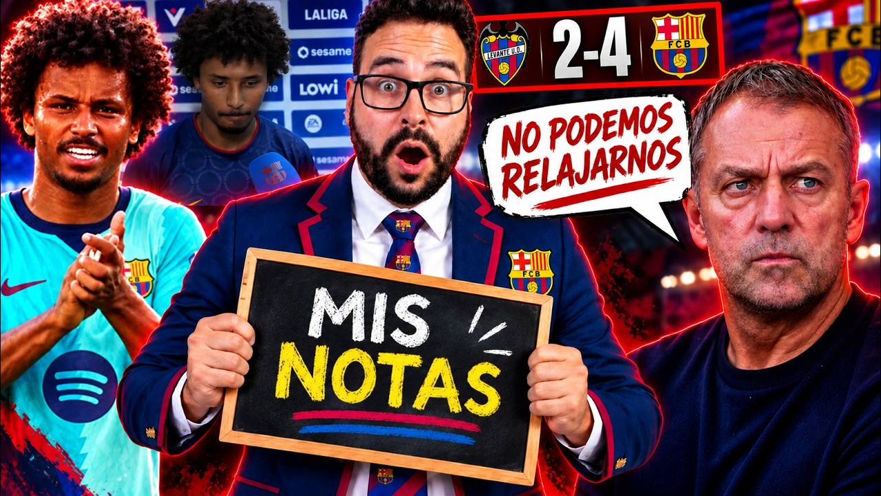 💥FLICK ENFADADO tras el LEVANTE 2-4 BARÇA "¡NO PODEMOS RELAJARNOS"! - Mis NOTAS a JUGADORES