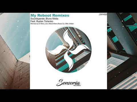 (Deep House, Vocal) Soundsperale, Bruno Motta Ft. Ruslan Tishenko - My Reboot (Lian & Di Mora Remix)