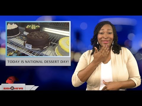 Today is National Dessert Day! (ASL - 10.14.18)