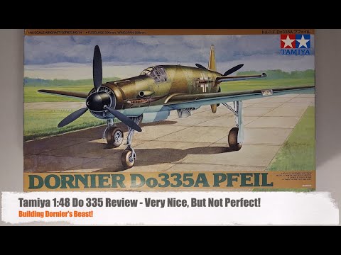 Tamiya 1:48 Do 335 Pfeil (Arrow) Review - Very Nice, But Not Perfect!