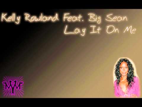 HD'Kelly Rowland Feat. Big Sean - Lay It On Me