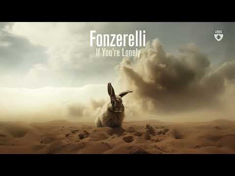 Fonzerelli - If You're Lonely