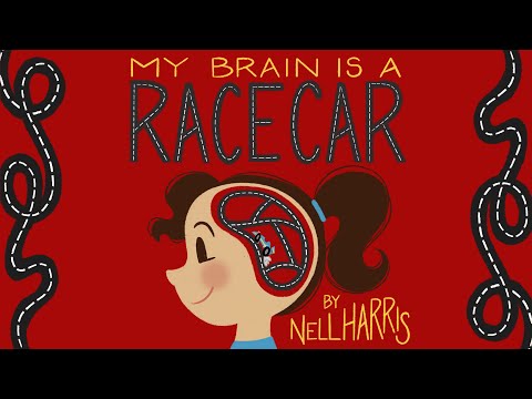 My Brain is a Race Car by Nell Harris - Kids Book Read Aloud