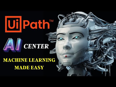 Unlock AI Power: Deploy out-of-the-box Machine Learning models in Minutes using UiPath AI Center