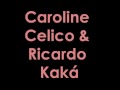Ricardo Kaká & Caroline Celico - Presente De Deus ...