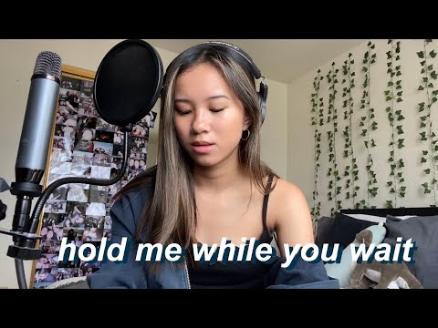 lewis capaldi - hold me while you wait cover