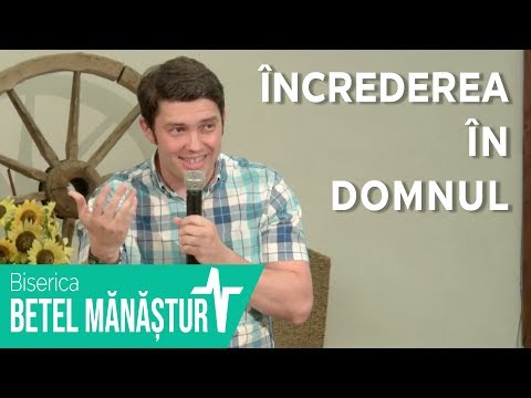 Încrederea în Domnul | Emanuel Chețan