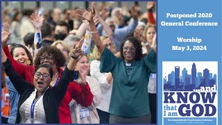 Worship: May 3 - General Conference 2020