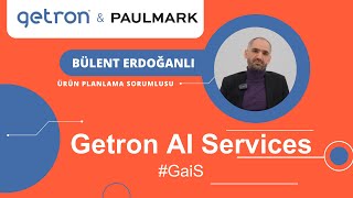 Getron ve Paulmark | Bülent Erdoğanlı