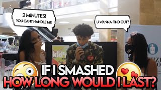 IF I SMASHED, HOW LONG WOULD I LAST? 💦 Public Interview (GONE CRAZY) *SHE WANTS TO SMASH*