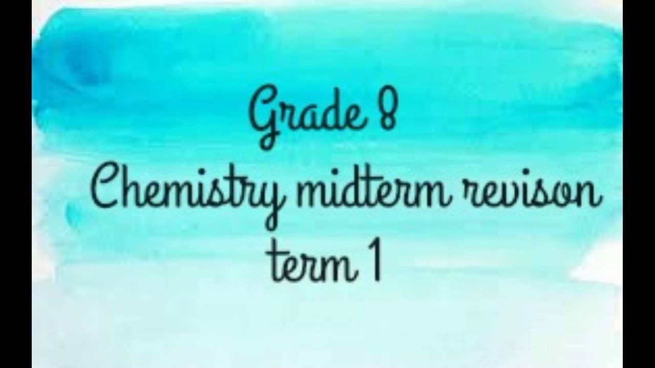grade 8 chemistry midterm revision for term1