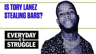 Is Tory Lanez Stealing Bars? | Everyday Struggle