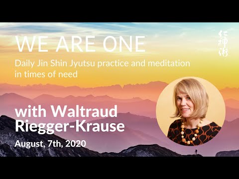 We are ONE: JSJ Practice #11, #25 and #15, with Waltraud Riegger-Krause - live on August, 7th, 2020