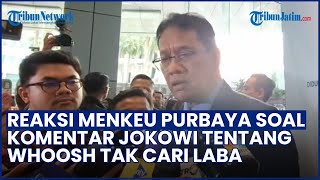 Reaksi Purbaya Soal Komentar Jokowi yang Sebut Whoosh Bukan Cari Laba Namun Investasi Sosial
