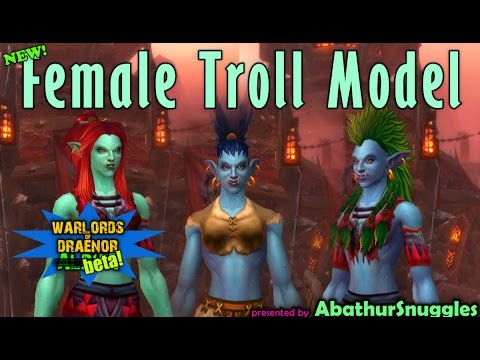 New! Female Troll Model (Warlords of Draenor beta)