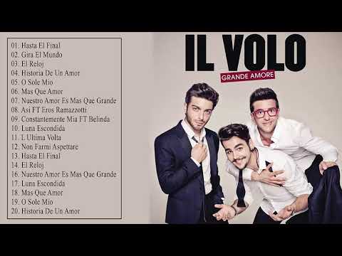 Il Volo Mix Nuevo 2018 - Il Volo Sus Mejor Exitos - Mix De Exitos De Il Volo