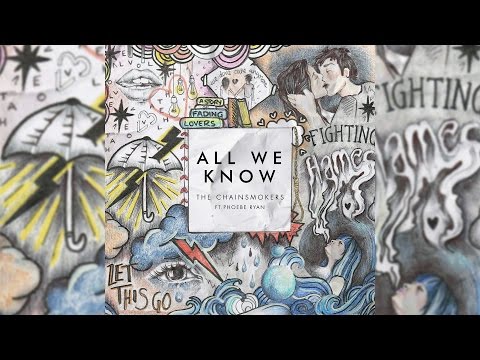 ザ・チェインスモーカーズ - オール・ウィー・ノウ (feat. フィービー・ライアン) (Lyrics) (The Chainsmokers - All We Know (feat. Phoebe Ryan) (Lyrics))