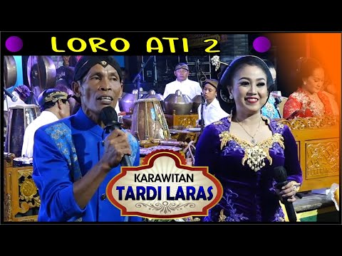 Karawitan Tardi Laras | LORO ATI 2 | Unik Prastika & Padi