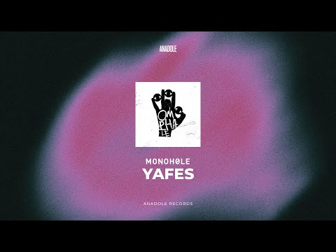 Monohøle - Yafes