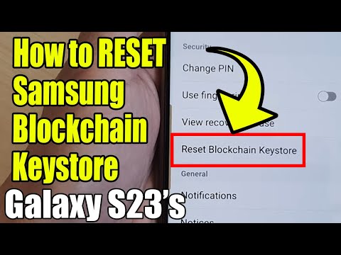 Galaxy S23's: How to RESET the Samsung Blockchain Keystore