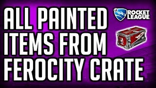 ALL Painted Items In The FEROCITY Crate | Rocket League Item Showcase