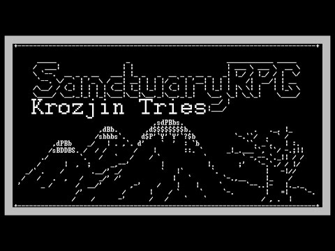 Krozjin Tries SanctuaryRPG: Black Edition