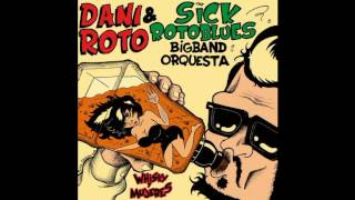 Dani Roto & Sick RotoBlues BigBand Orquesta - Whisky  y Mujeres -  1. Tempus fugit, Memento mori